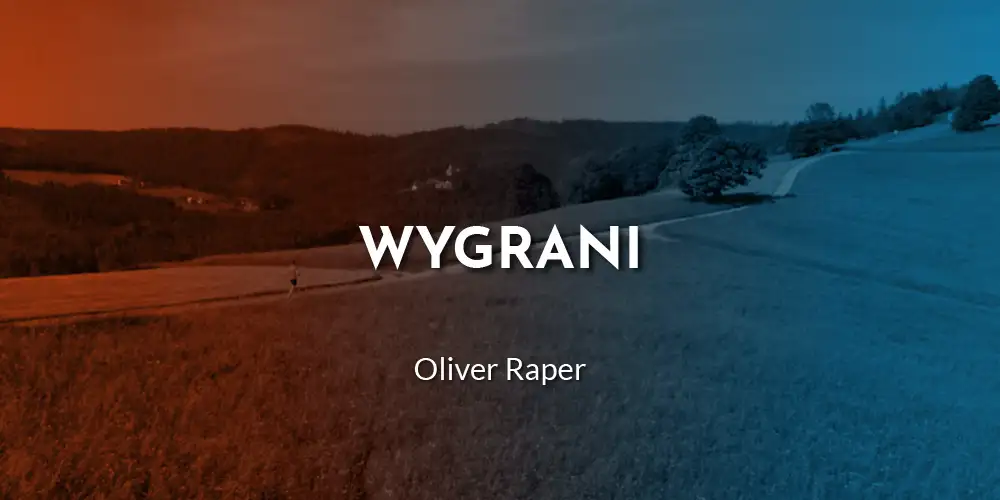 Sesja 4: Wygrani - Oliver Raper