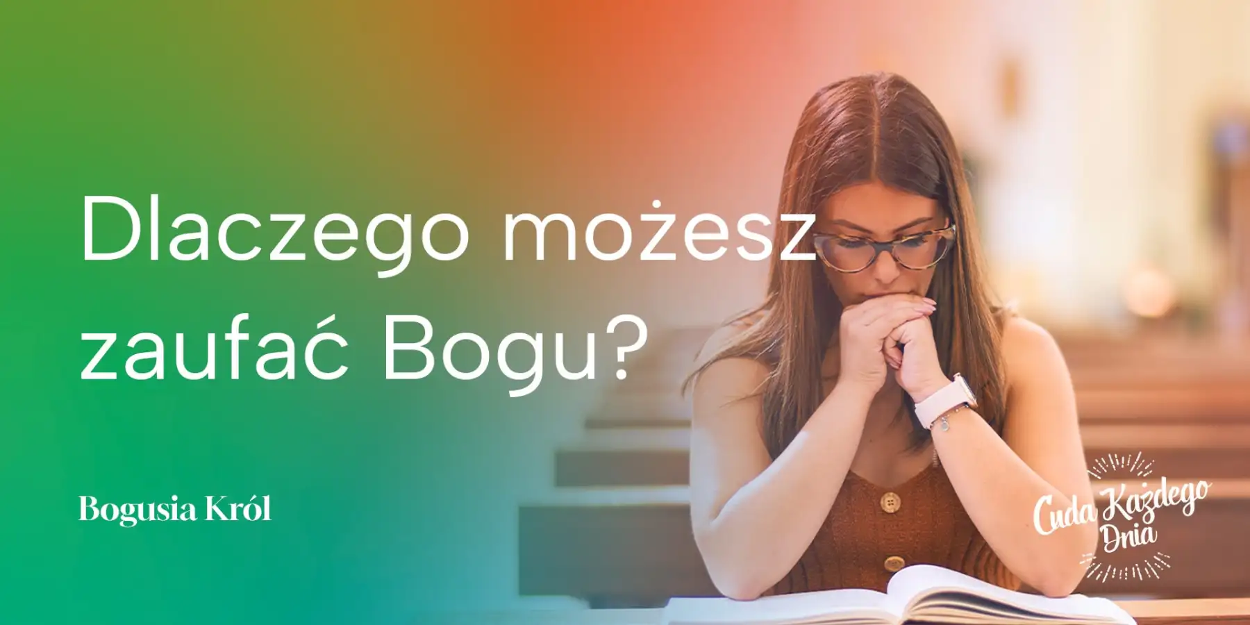 Dlaczego możesz zaufać Bogu?